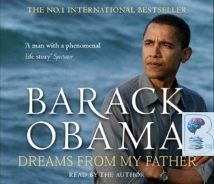 Dreams from My Father written by Barack Obama performed by Barack Obama on CD (Abridged)